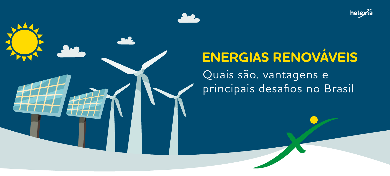 ENERGIAS RENOVÁVEIS: QUAIS SÃO, VANTAGENS E PRINCIPAIS DESAFIOS NO BRASIL